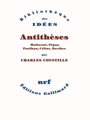 cover image of Antithèses. Mallarmé, Péguy, Paulhan, Céline, Barthes